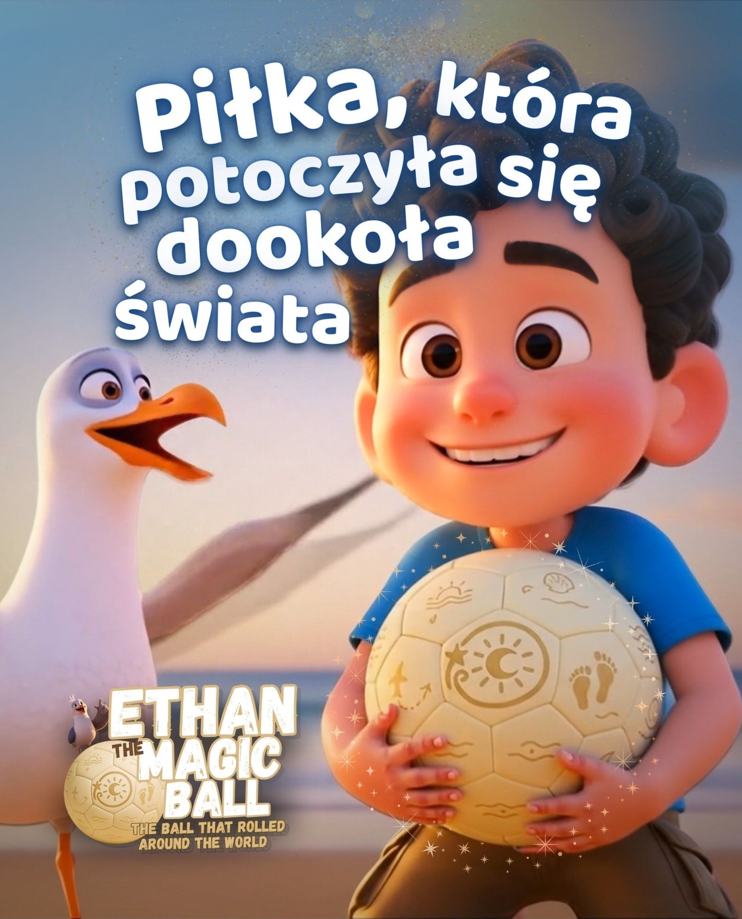 The Ball That Rolled Around The World (Story book)